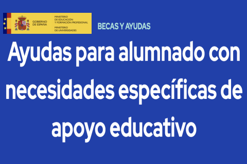 BECAS Y AYUDAS PARA ALUMNOS CON NECESIDAD ESPECÍFICA DE APOYO EDUCATIVO 23-24.